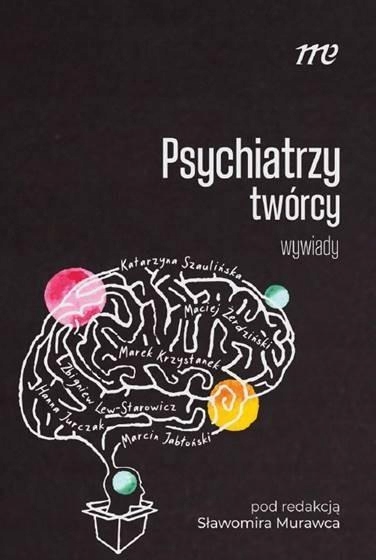 Psychiatrzy Twórcy Wywiady, Praca Zbiorowa