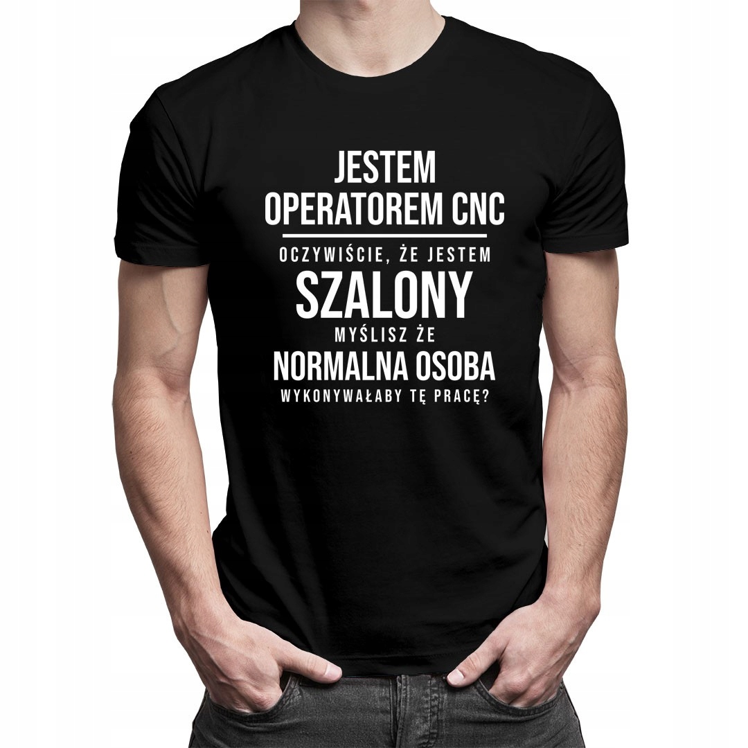 

Męska koszulka - prezent dla operatora Cnc