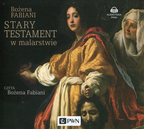 STARY TESTAMENT W MALARSTWIE - BOŻENA FABIANI [AUDIOBOOK]