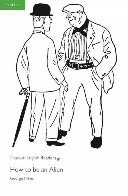 Pearson Readers: How to be an Alien. Level 3