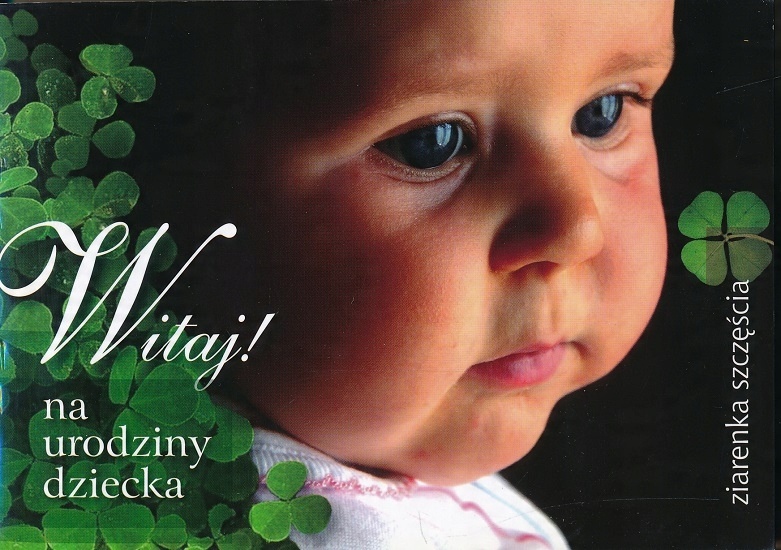 

Witaj! Na urodziny dziecka Ziarenka Szczęścia