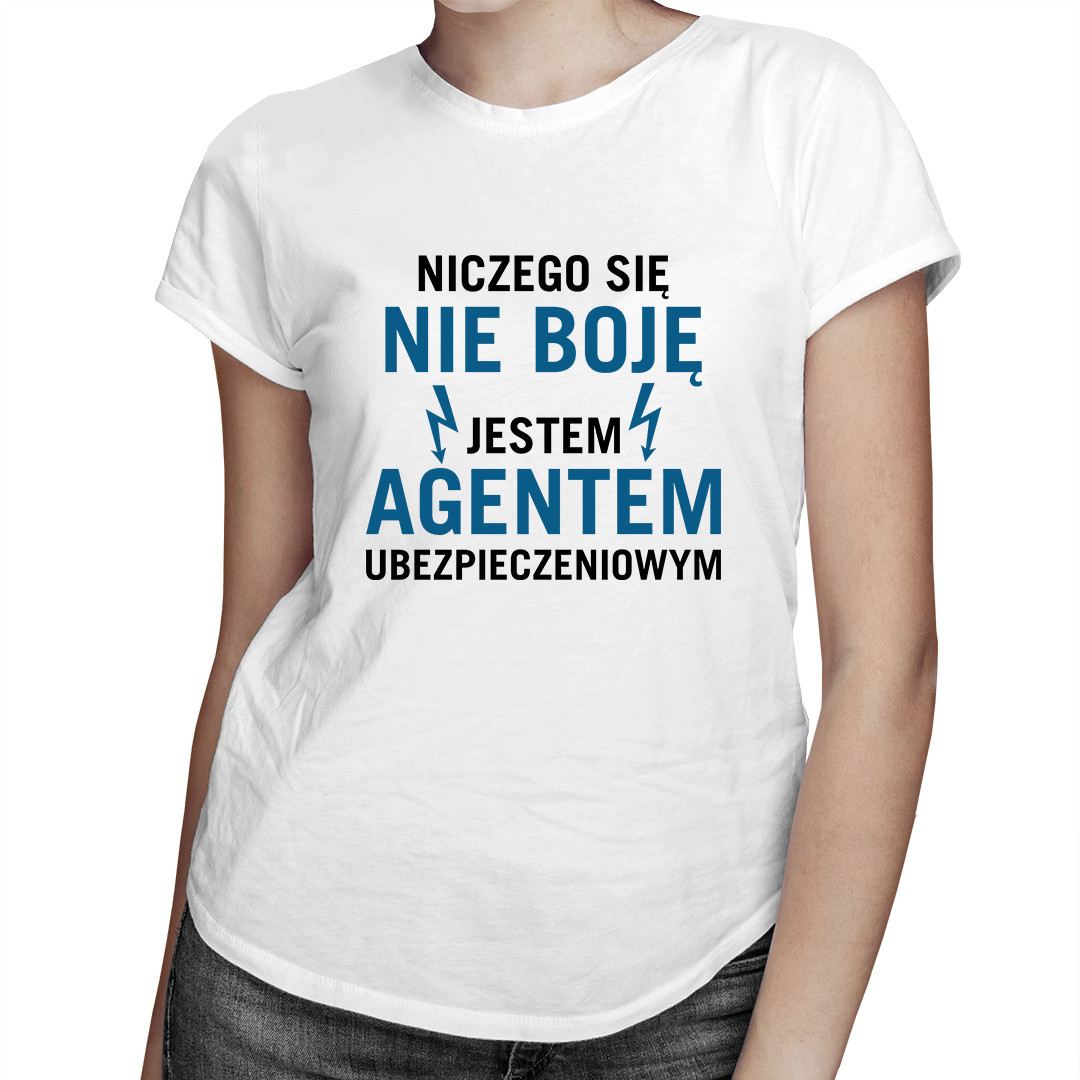 

Niczego się nie boję -dla agenta ubezpieczeniowego
