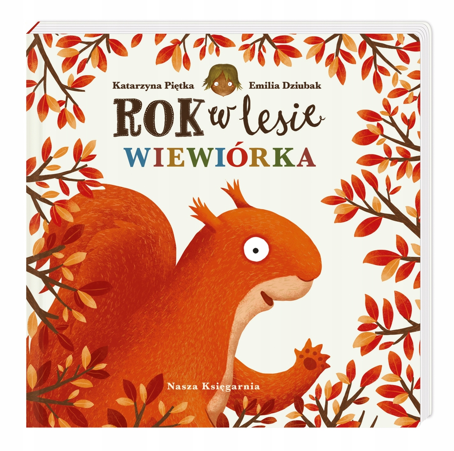 

Rok w lesie Wiewiórka K. Piętka, E. Dziubak
