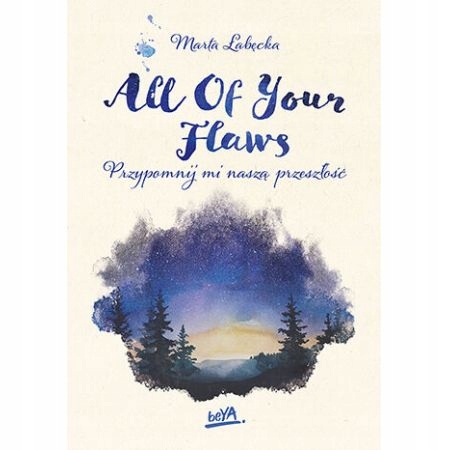 

All Of Your Flaws Marta Łabęcka