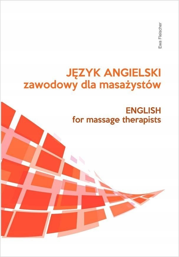 

Język Angielski Zawodowy Dla Masażystów