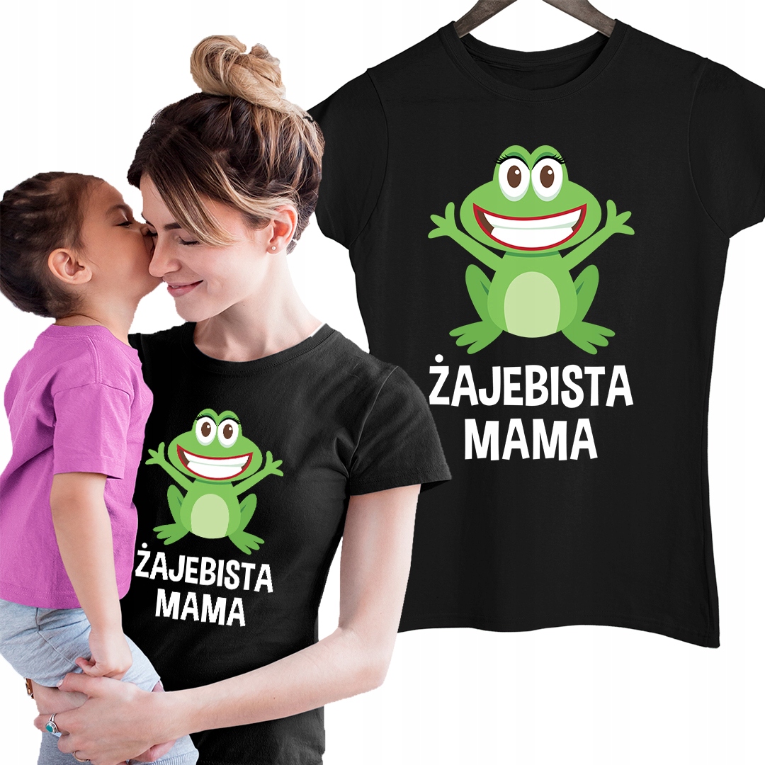 

Dla Mamy Śmieszna Koszulka Żajebista Mama