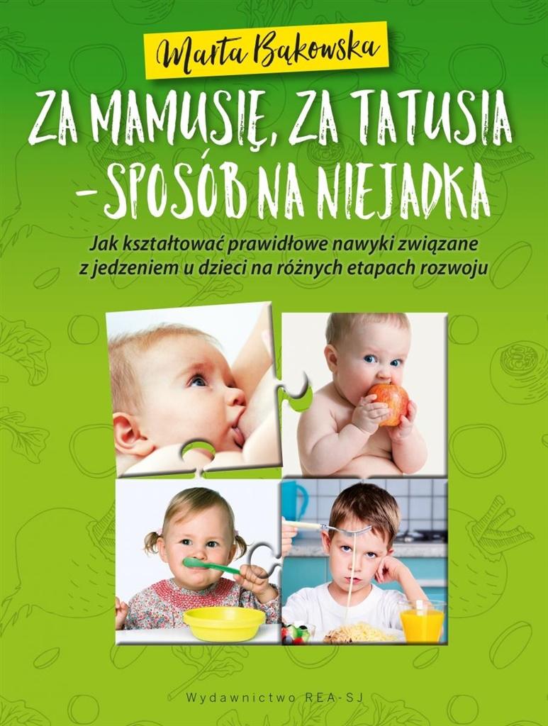 

Za Mamusię, Za Tatusia Sposób Na Niejadka