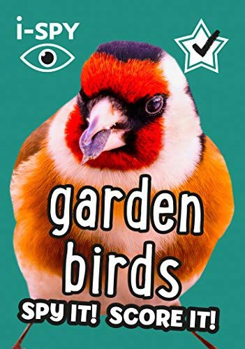 i-SPY GARDEN BIRDS: SPY IT! SCORE IT! COLLINS MICH