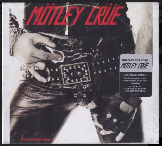 CD Motley Crue too fast for love