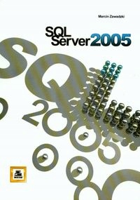 SQL SERWER 2005 MARCIN ZAWADZKI