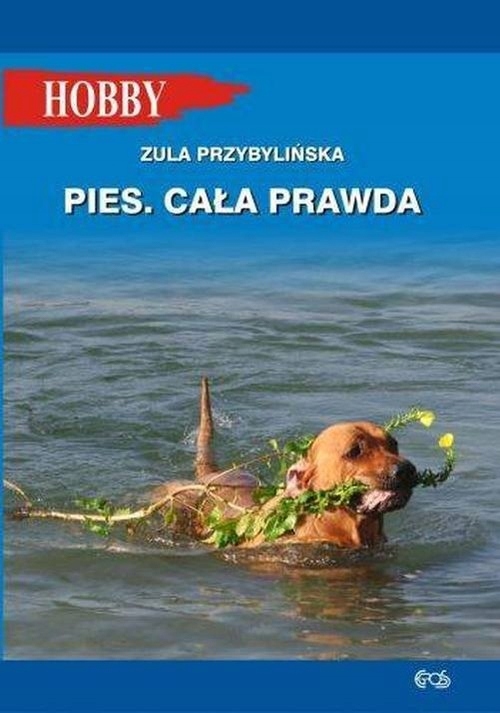 Pies. Cała prawda Zula Przybylińska
