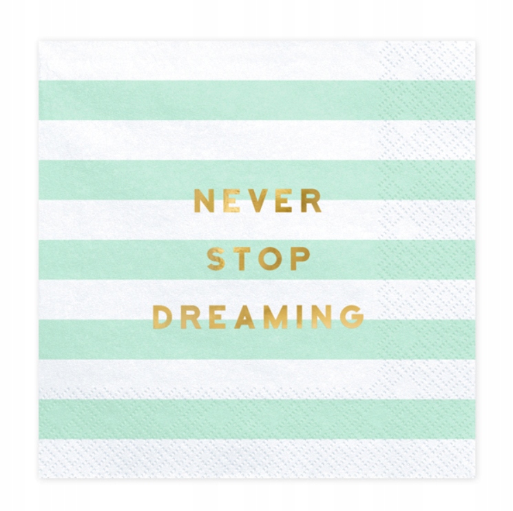 Serwetki MIĘTOWE paski NEVER STOP DREAMING 20szt