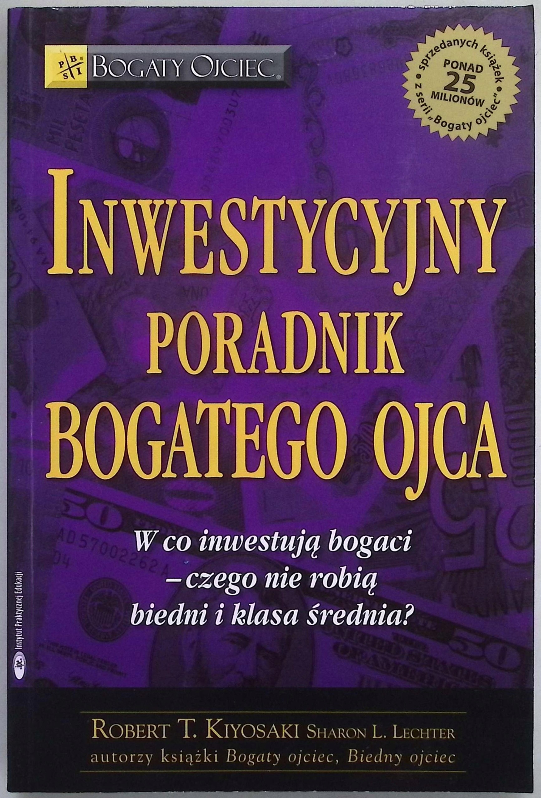 Inwestycyjny poradnik bogatego ojca Robert T. Kiyosaki