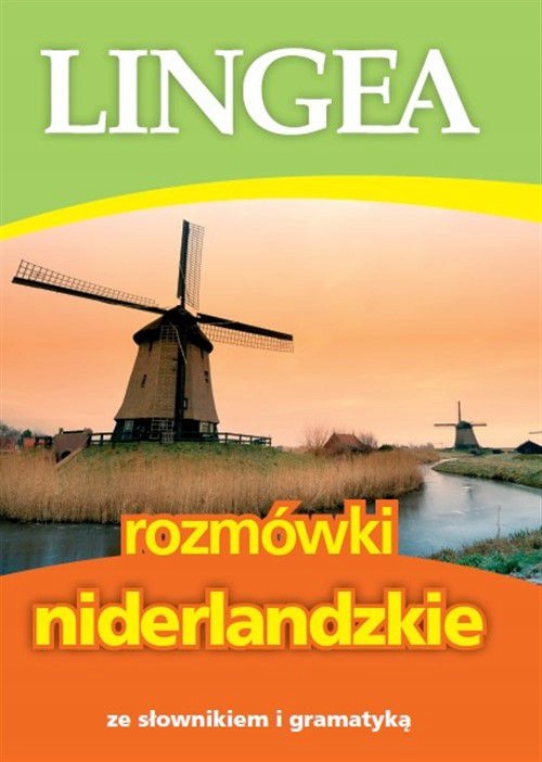 ROZMÓWKI NIDERLANDZKIE ZE SŁOWNIKIEM I GRAMATYKĄ [KSIĄŻKA]