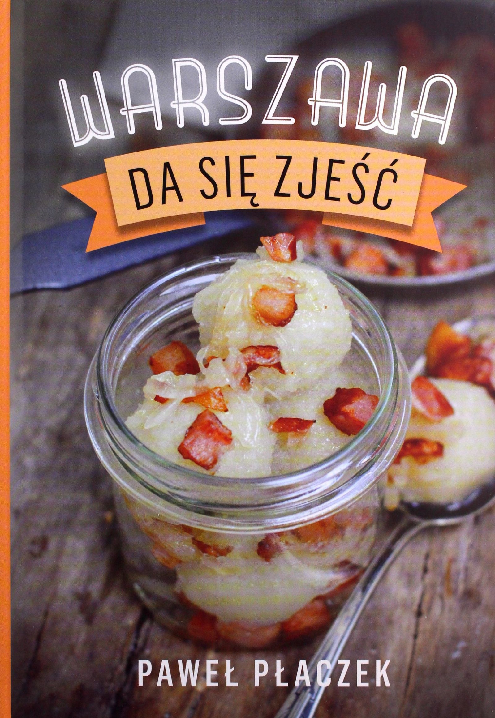 Warszawa da się zjeść Paweł Płaczek