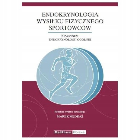 

Endokrynologia Wysiłku Fizycznego Sportowców