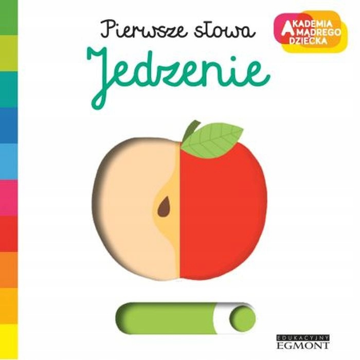 

Akademia mądrego dziecka. Pierwsze słowa. Jedzenie
