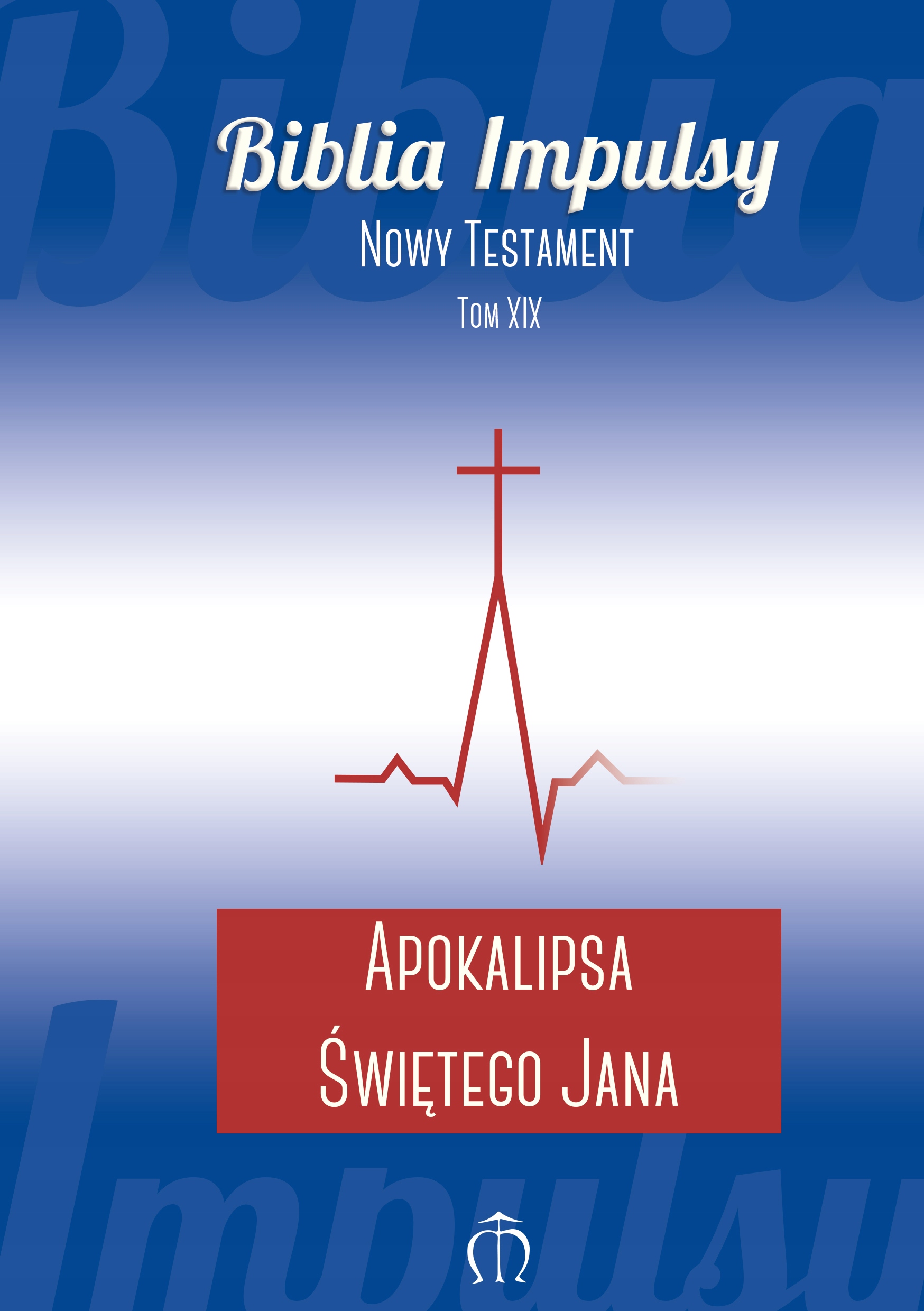 Biblia Impulsy. Apokalipsa świętego Jana Dawid Ledwoń