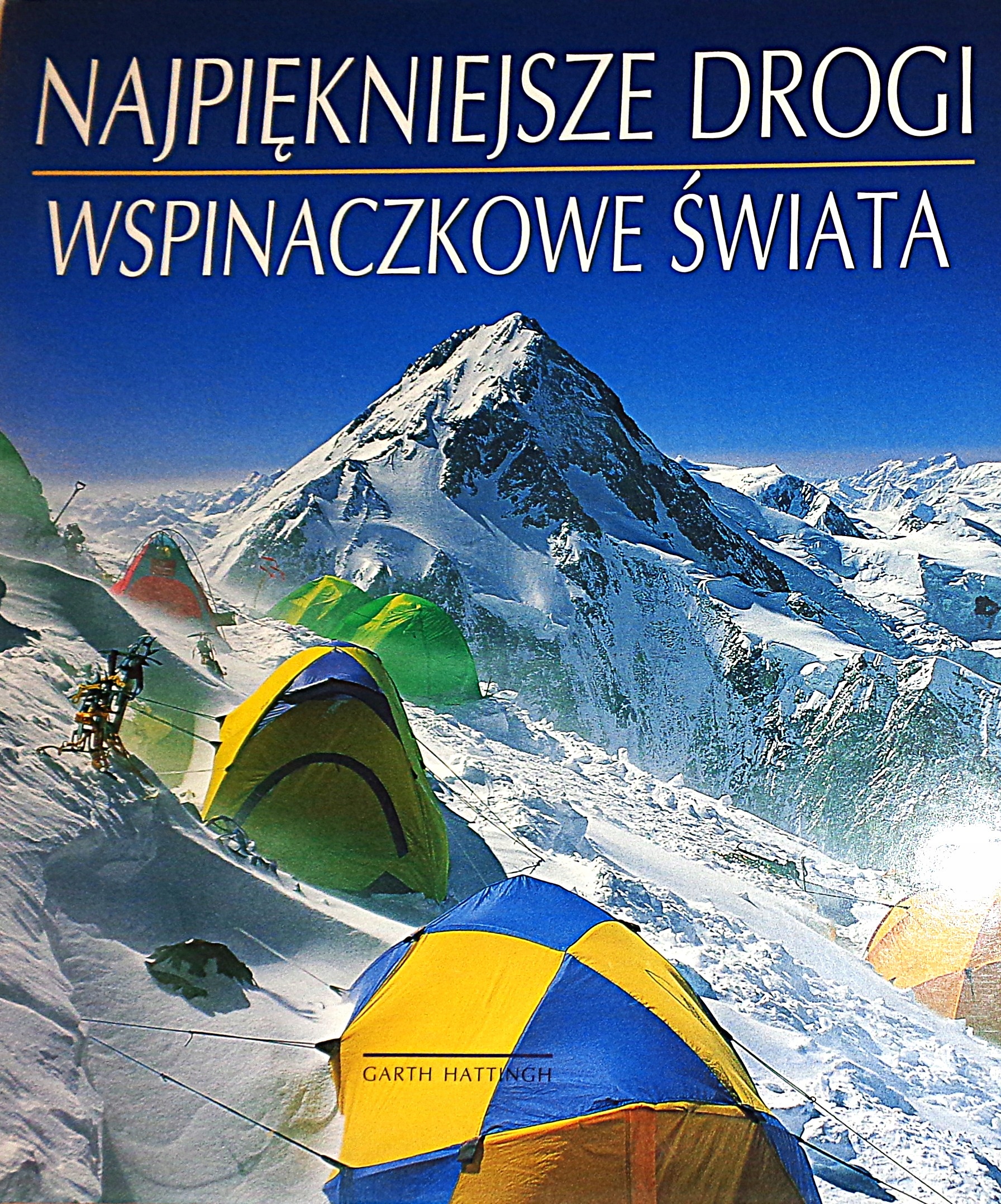 Hattingh NAJPIĘKNIEJSZE DROGI WSPINACZKOWE ŚWIATA