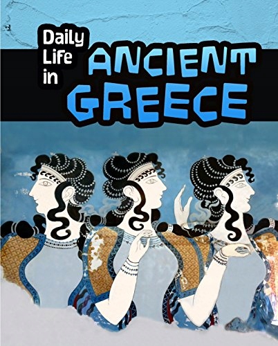 Daily Life in Ancient Greece Nardo Don