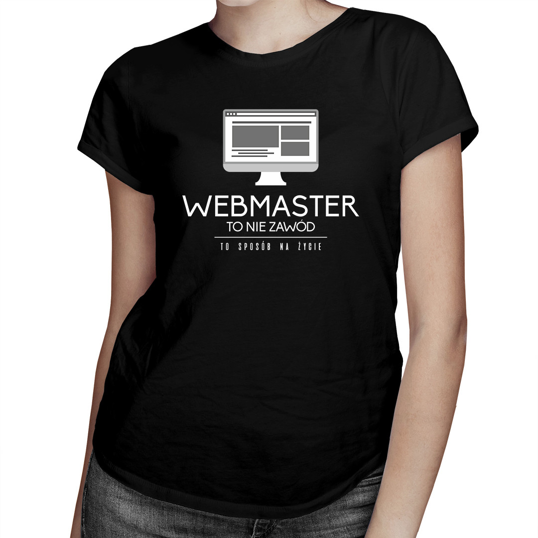 

Webmaster to nie zawód, to styl życia - dla niej