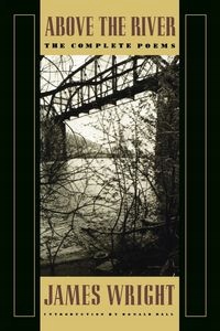 

Above The River James Wright