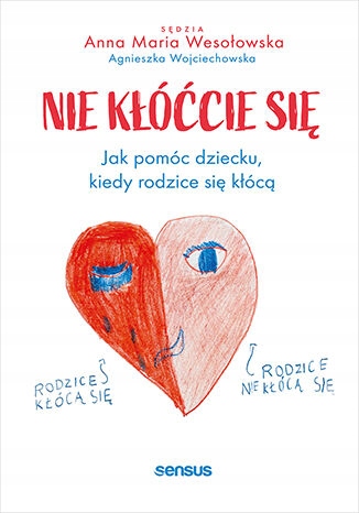 Nie kłóćcie się. Jak pomóc dziecku Okładka miękka
