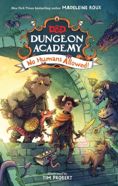 Dungeons & Dragons: Dungeon Academy: No Humans Allowed! MADELEINE ROUX