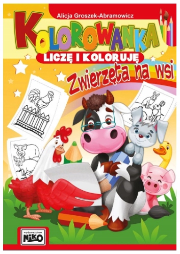 Kolorowanka. Liczę i koloruję. Zwierzęta na wsi