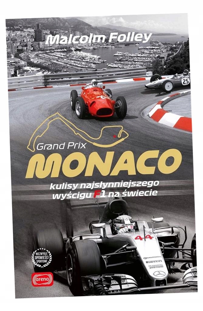 MONACO. KULISY NAJWSPANIALSZEGO WYŚCIGU F1 BR MALCOLM FOLLEY, BARTOSZ SAŁBU