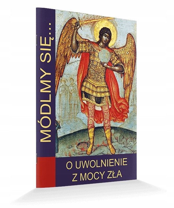 

Módlmy Się Uwolnienie z mocy zła Michał Archanioł