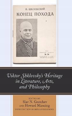 Viktor Shklovsky's Heritage in Literature, Arts