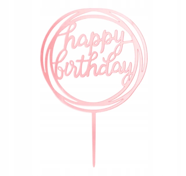PP Topper na tort Happy Birthday RÓŻOWE ZŁOTO akrylowy OKRĄGŁY dekoracje