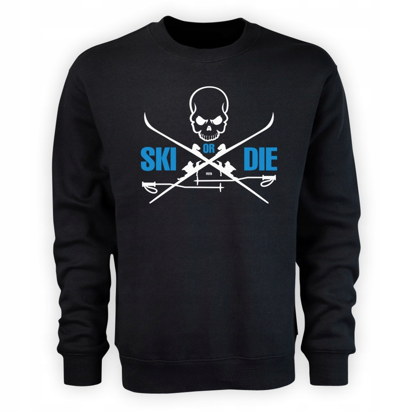 

Ski Or Die Narty Narciarz Zima Bluza
