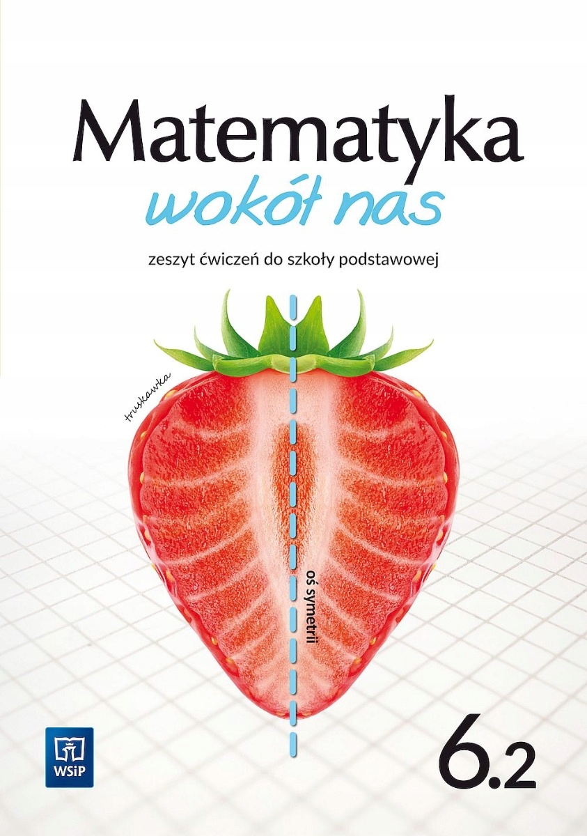 

Matematyka wokół nas 6. Zeszyt ćwiczeń część 2.