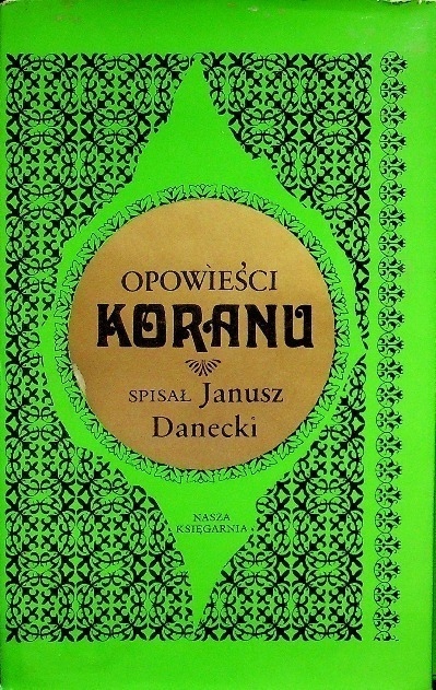 Janusz Danecki - Opowieści Koranu