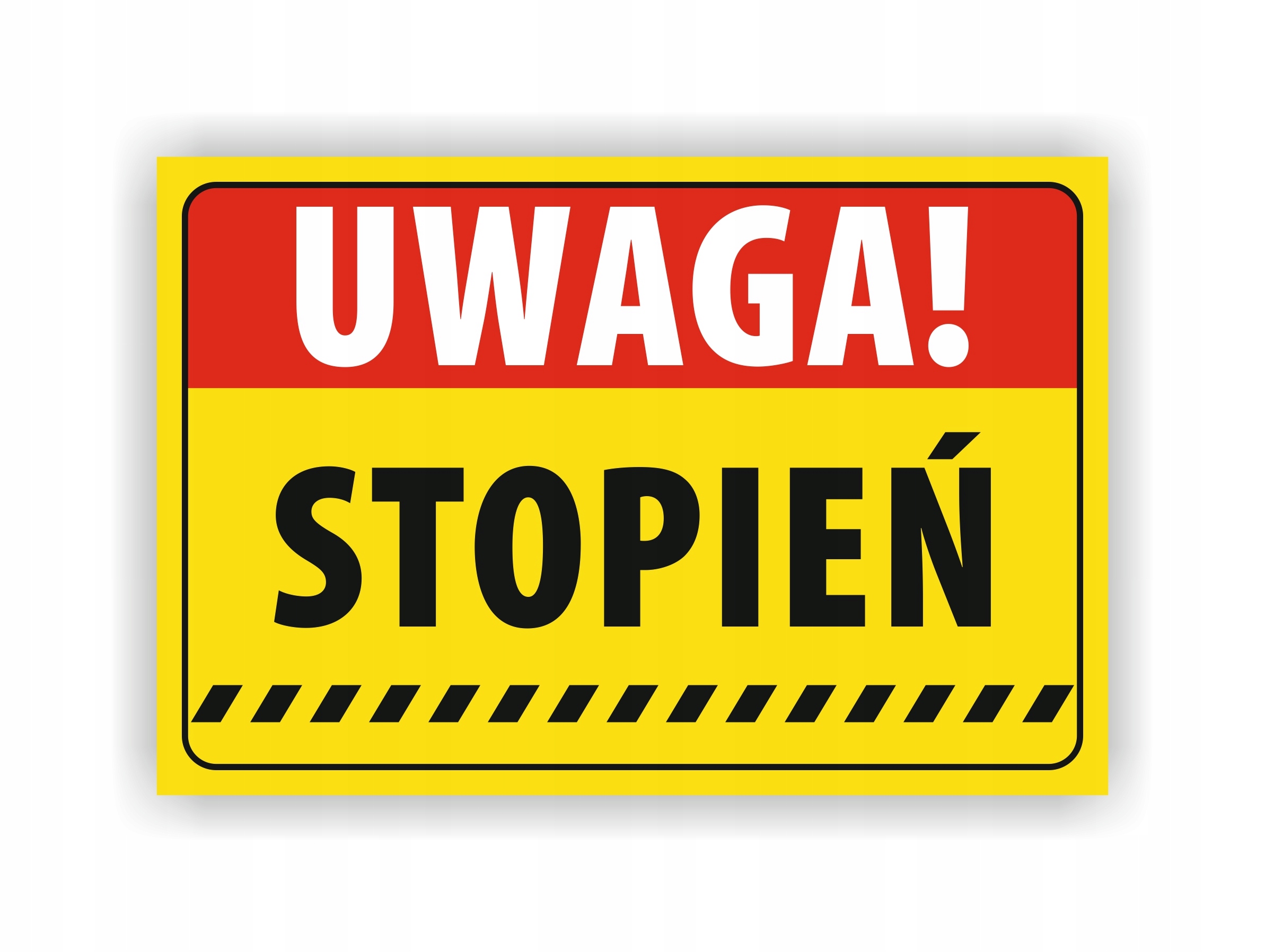 Tabliczka UWAGA STOPIEŃ 30x20cm UV