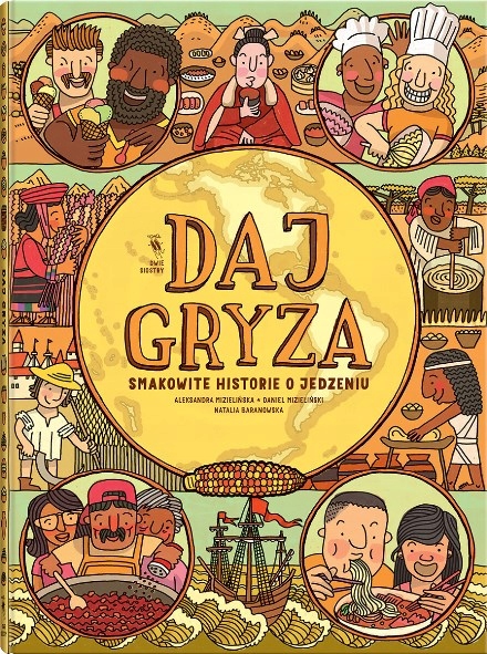 Daj gryza Smakowite historie o jedzeniu Mizielińscy Nowa!