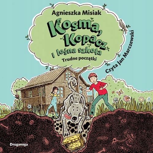 KOSMA, KOPACZ I LEŚNA SZKOŁA. TRUDNE POCZĄTKI AGNIESZKA MISIAK AUDIOBOOK