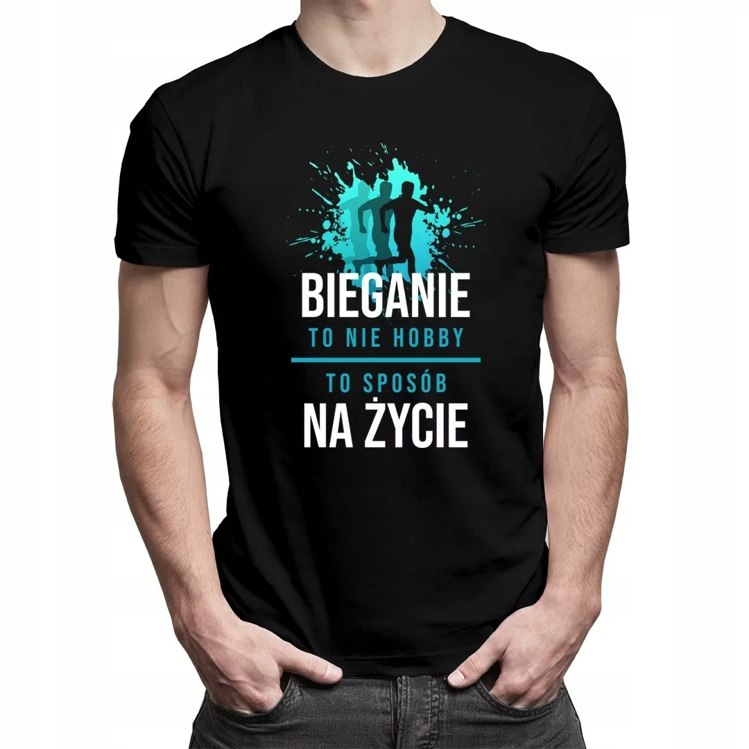 Bieganie to nie hobby męska koszulka t-shirt