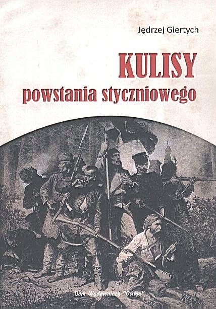 Kulisy powstania styczniowego Jędrzej Giertych