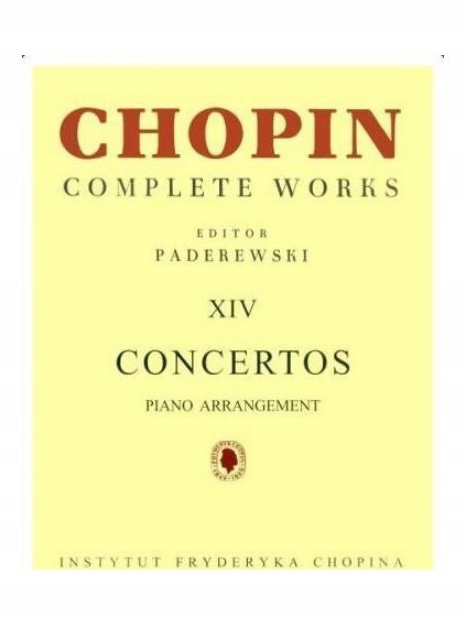 CHOPIN. COMPLETE WORKS. XIV KONCERTY FORTEPIANOWE