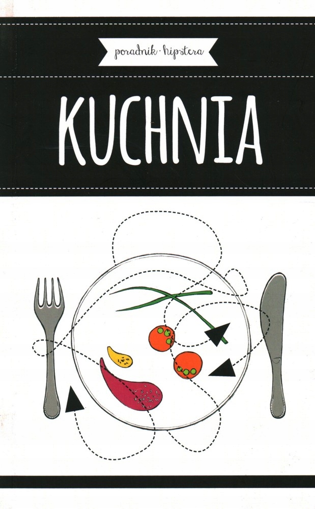 PORADNIK HIPSTERA - KUCHNIA - NEIL DAVEY