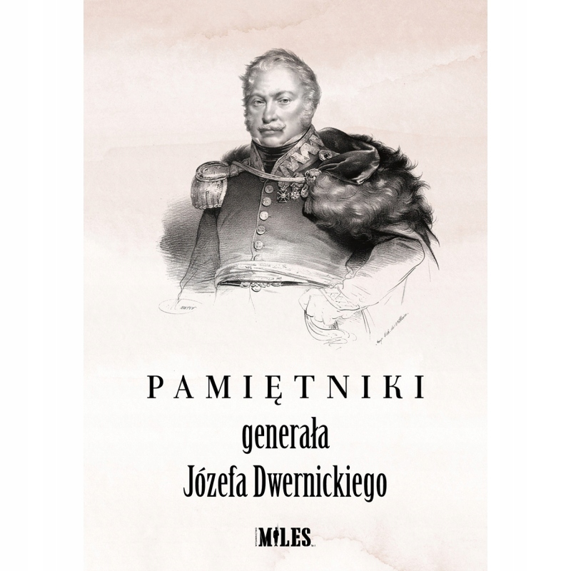 Pamiętniki Generała Józefa Dwernickiego