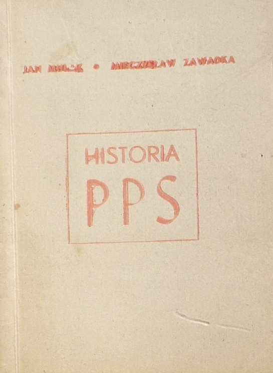 1947 HISTORIA PPS - JAN MULAK MIECZYSŁAW ZAWADKA