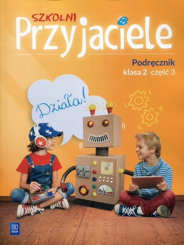 

Szkolni Przyjaciele Podręcznik Klasa 2 Część 3