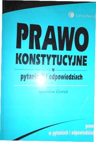 PRAWO KONSTYTUCYJNE W PYTANIACH I ODPOWIEDZIACH