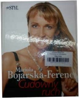 Cudowny ruch - M.Bojarska-Ferenc