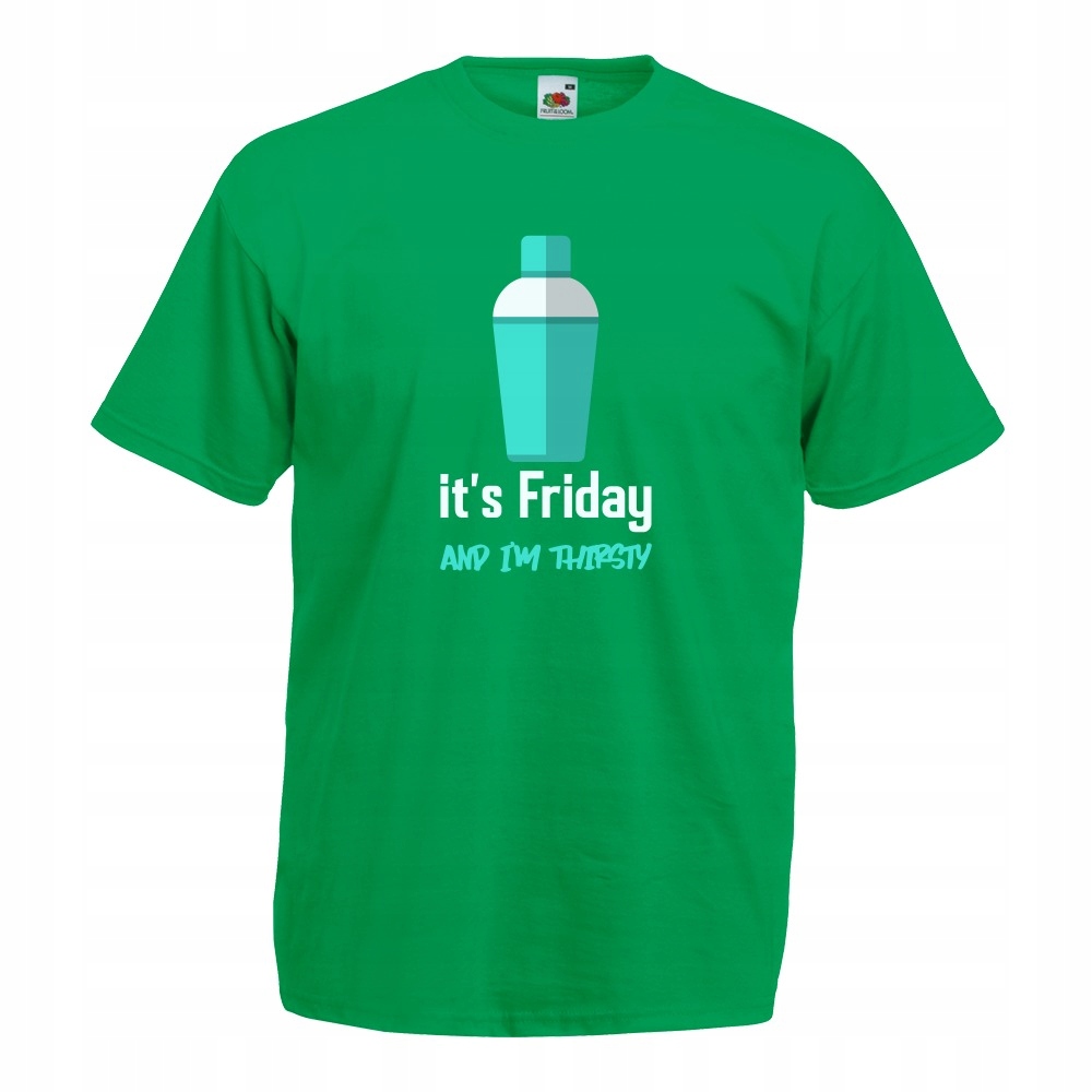

Koszulka its friday and im thirsty XL zielona