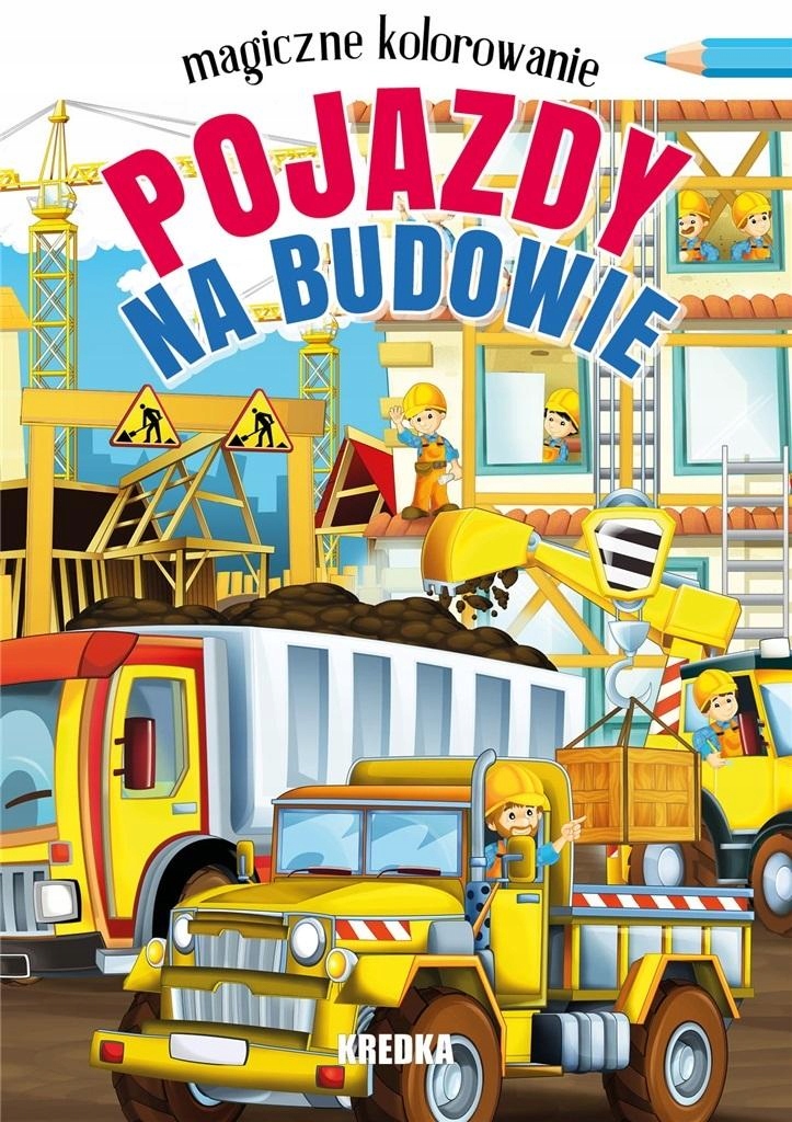 

Magiczne kolorowanie. Pojazdy na budowie